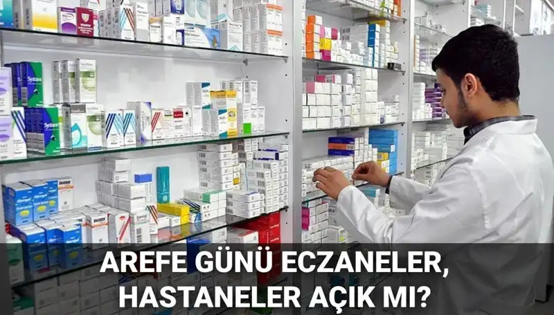 5 Haziran Arefe Günü Eczane ve Hastaneler Açık mı? İşte Cevaplar!
