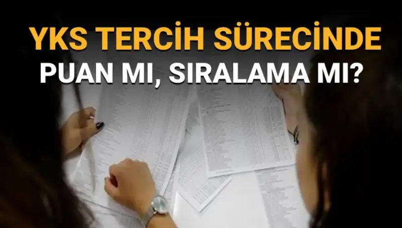 YKS Tercih Sürecinde Doğru Karar: Puan mı Sıralama mı?