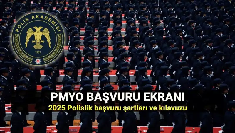 2025 PMYO Başvuruları İçin Detaylı Rehber: Polislik İçin İlk Adımlar